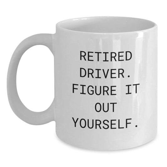 Funny Driver Gifts from Friends for Driver - White Coffee Mug - Graduation Unique Presents - Main