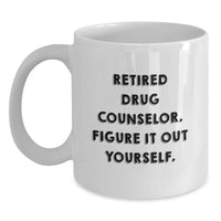 Load image into Gallery viewer, Gifts from Family for Drug Counselor Valentine's Unique Mugs - Funny Quote 'Figure It Out Yourself' on White Coffee Mug - Main
