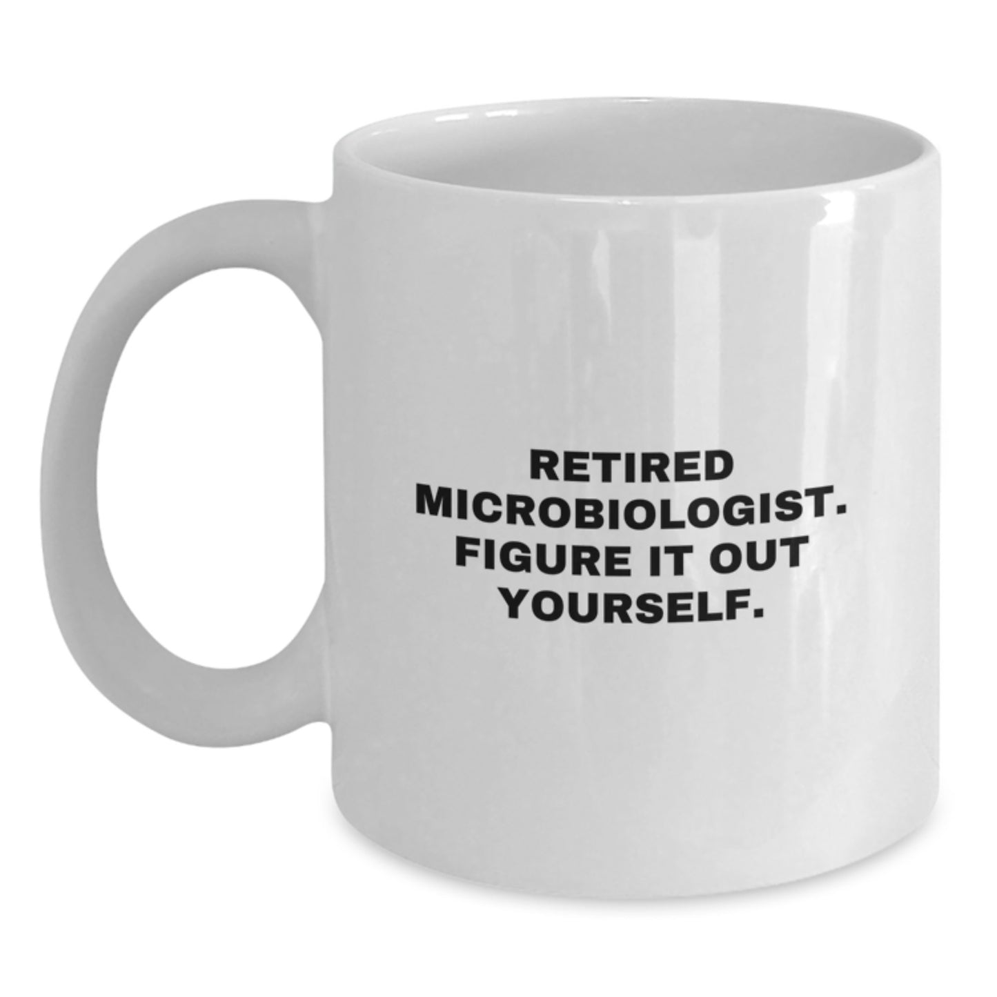 Funny Microbiologist Gifts from Friends, White Coffee Mug, Christmas Unique Presents for Microbiologist - Main