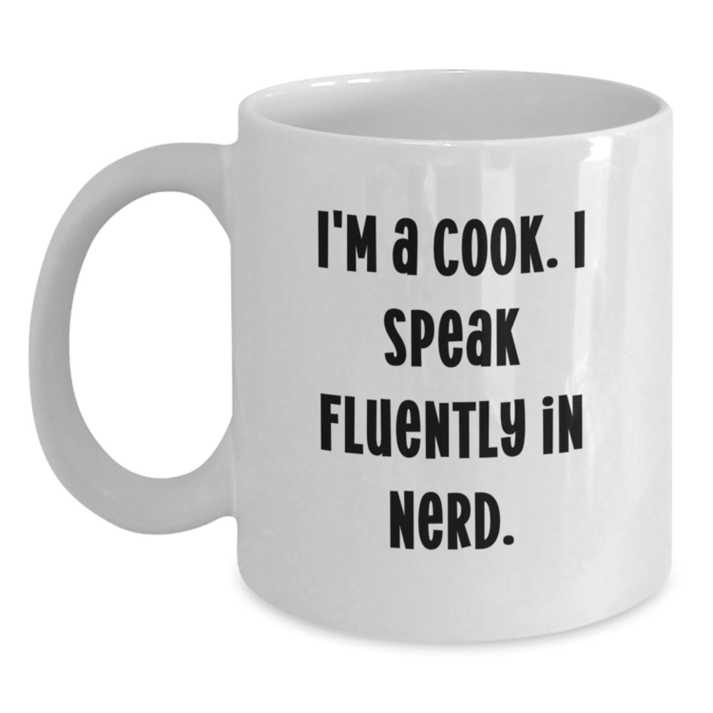 Funny Cook Gifts for Him, Unique White Coffee Mug, 'I'm A Cook. I Speak Fluently In genius.' Graduation Unique Gifts from Friends - Main