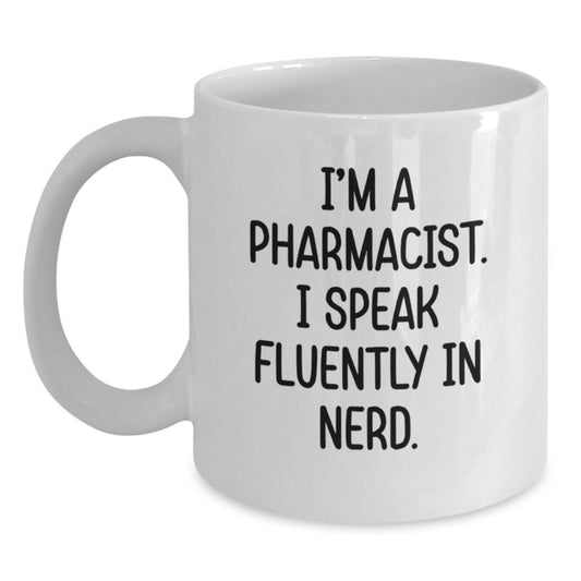 Funny Pharmacist Gifts from Friends, White Coffee Mug for Pharmacist, Valentine's Unique Gift for Men - Main