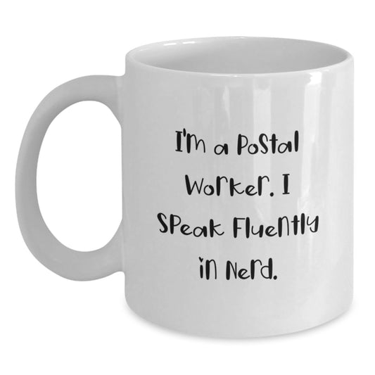 Funny Postal Worker Quote Gifts from Friends for Men, Unique White Coffee Mug, Perfect Christmas Unique Gifts - Main
