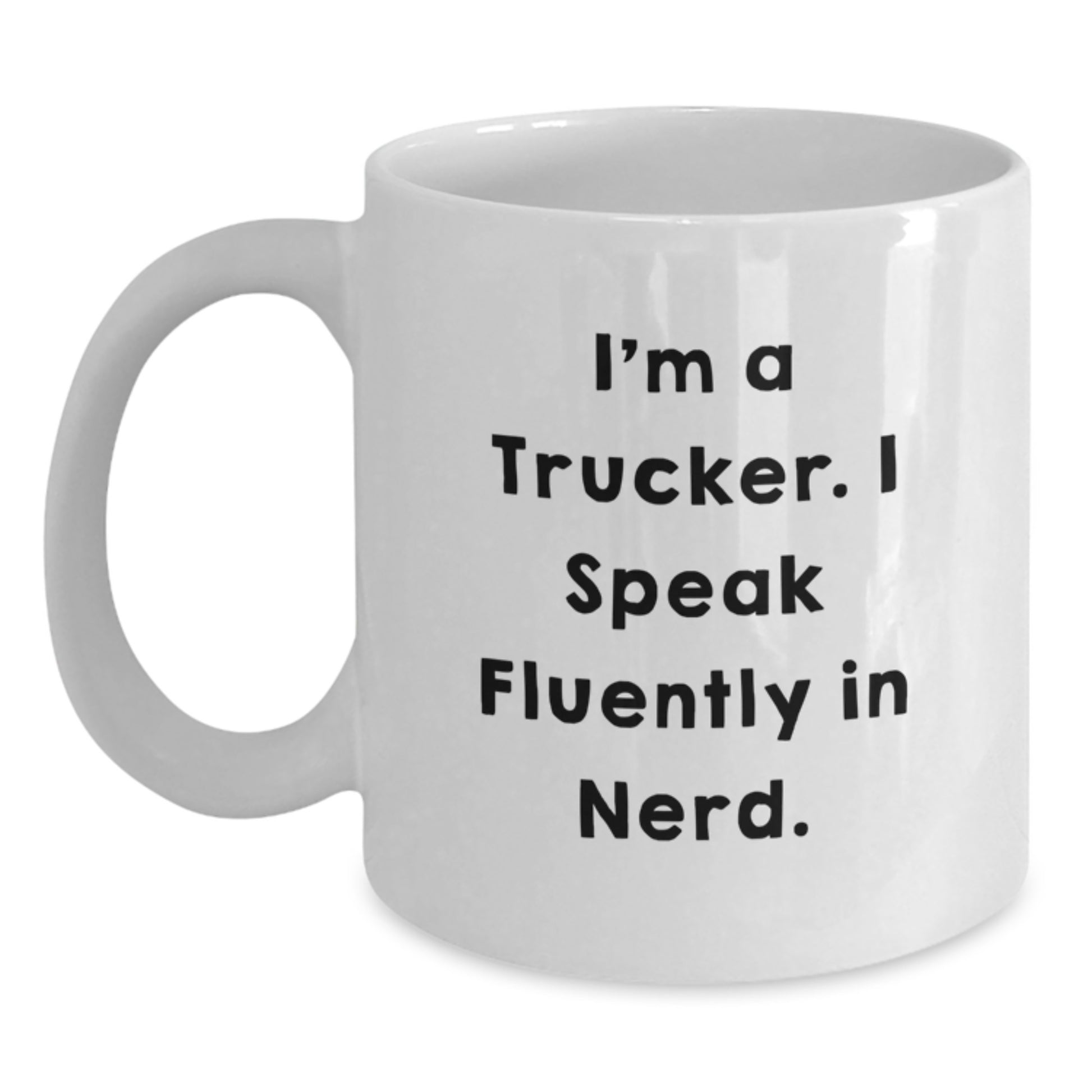 Funny Trucker White Coffee Mug Gifts from Friends to Birthday Trucker - Main