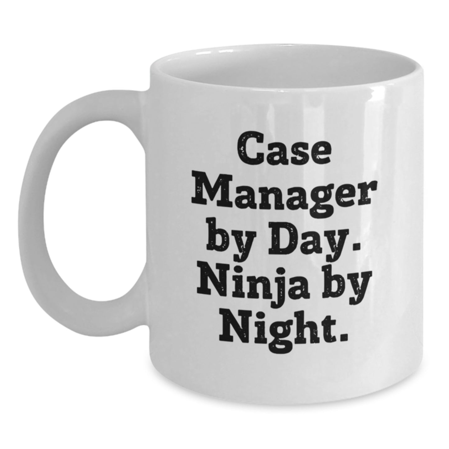 Funny Case Manager White Coffee Mugs Gifts from Friends to Gift for Case Manager at Graduation - Main