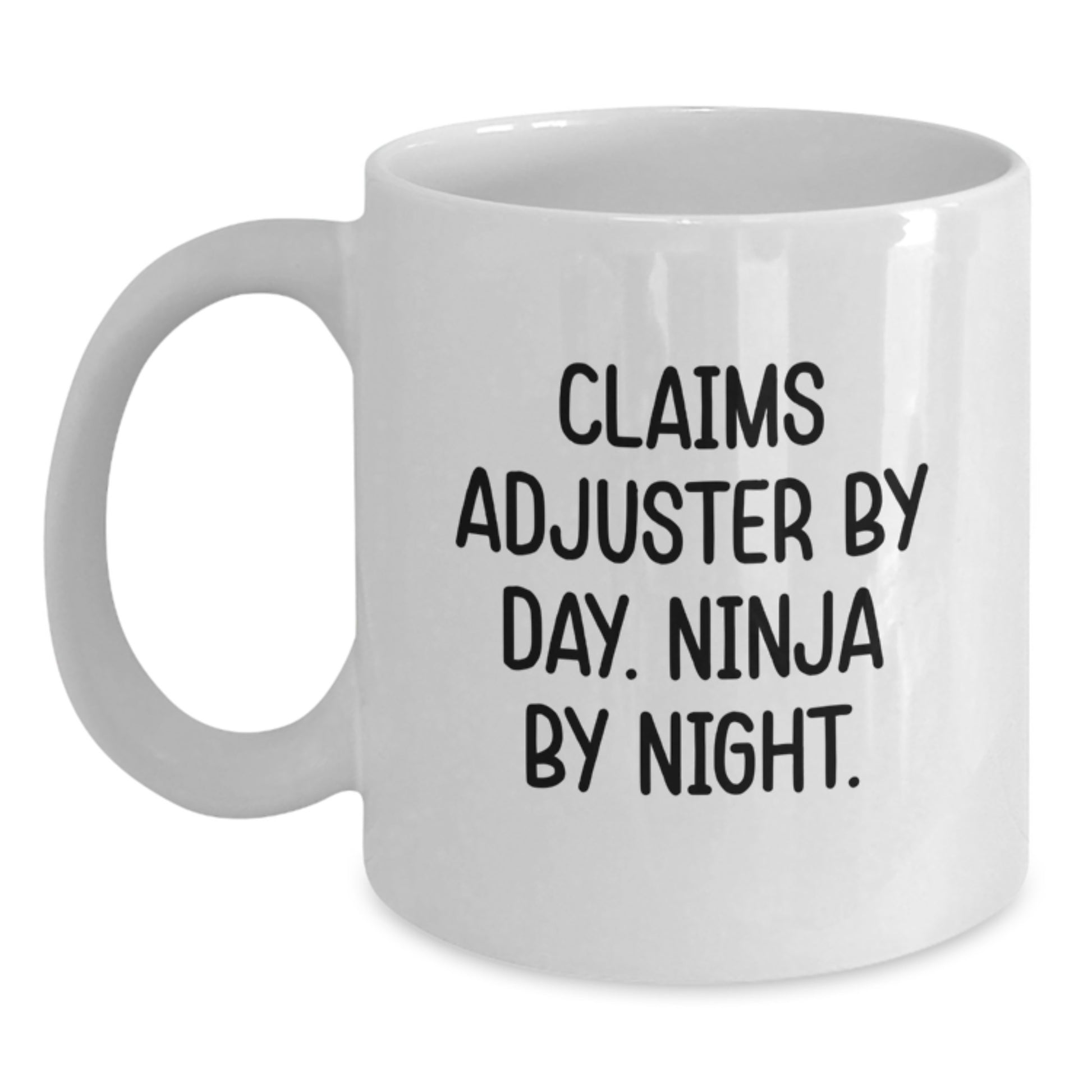 Funny Claims Adjuster Gifts, White Coffee Mug for Claims Adjuster Graduation, 'Claims Adjuster By Day. Ninja By Night.' Quote for Men or Women Coworkers Friends Family - Main