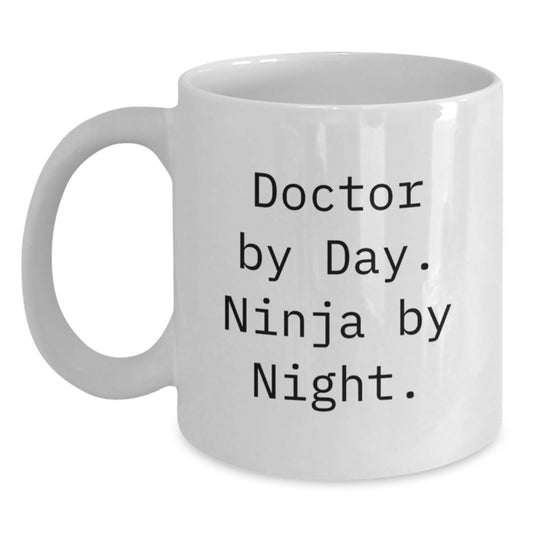 Gifts from Men to Doctors, White Coffee Mugs Funny Quote 'Doctor By Day. Ninja By Night.', Perfect Unique Christmas Unique Gifts - Main