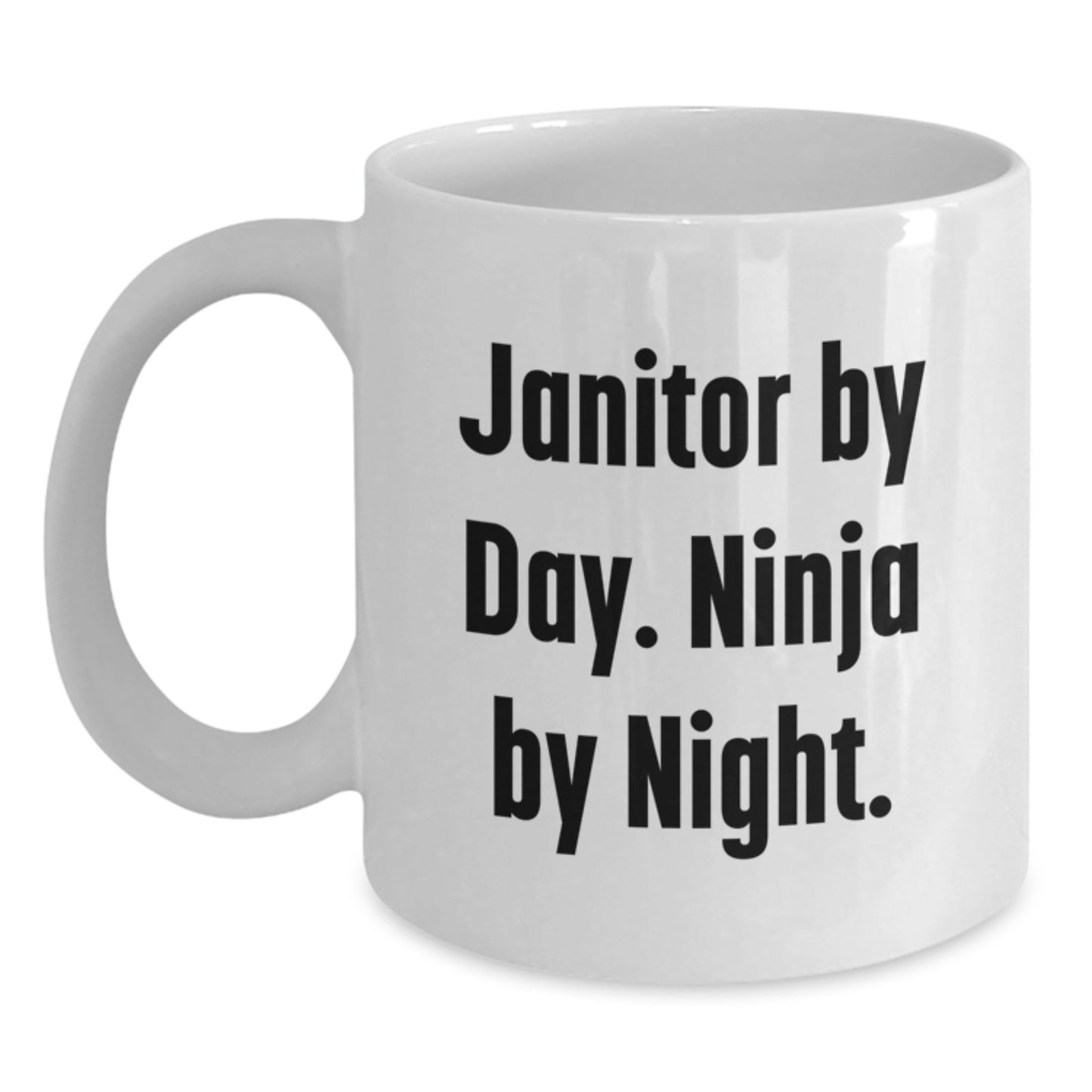 Funny Janitor Gifts, White Coffee Mug, Janitor By Day. Ninja By Night., Unique Graduation Unique Gifts - Main