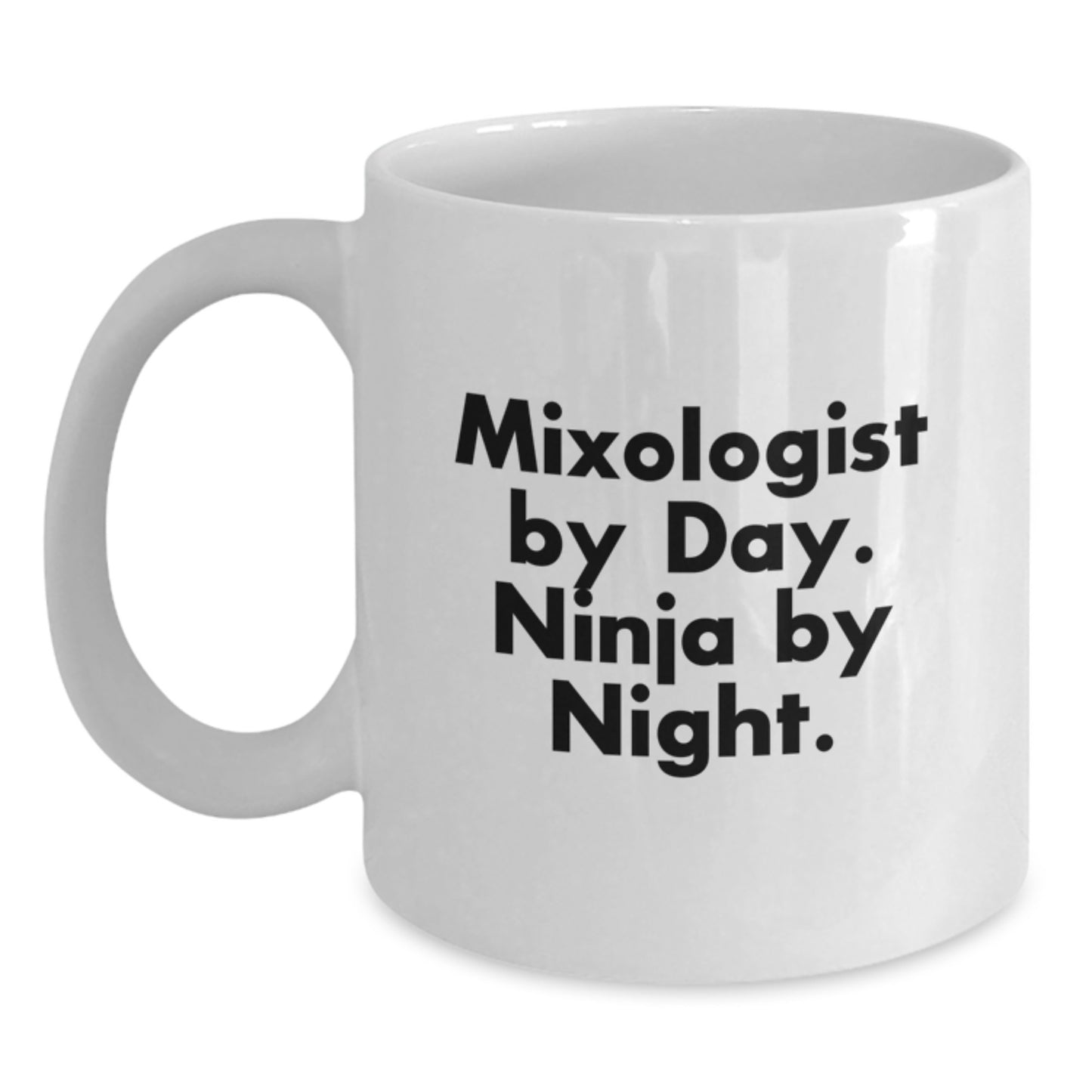 Mixologist White Coffee Mug Funny Quote Gifts from Friends for Graduation Unique - Main