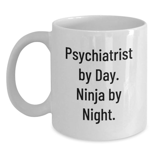 Funny Psychiatrist Gifts for Men - White Coffee Mug - 'Psychiatrist By Day, Ninja By Night' Birthday Unique Gift - Main