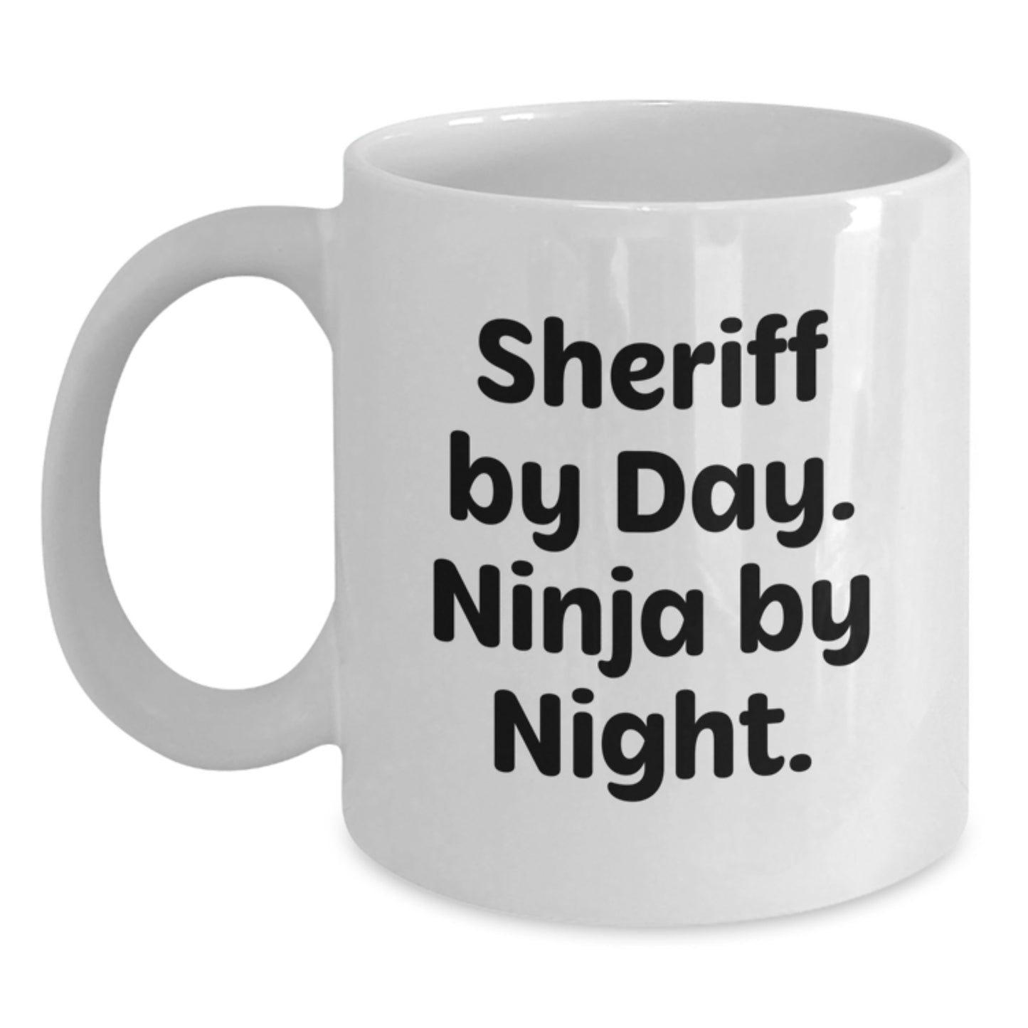 Funny Sheriff Gifts for Men - Sheriff White Coffee Mug with Quote 'Sheriff By Day. Ninja By Night.' - Main