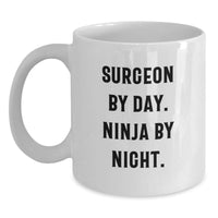 Load image into Gallery viewer, Funny Surgeon Gifts for Men from Friends - White Coffee Mug - 'Surgeon By Day. Ninja By Night.' - Main
