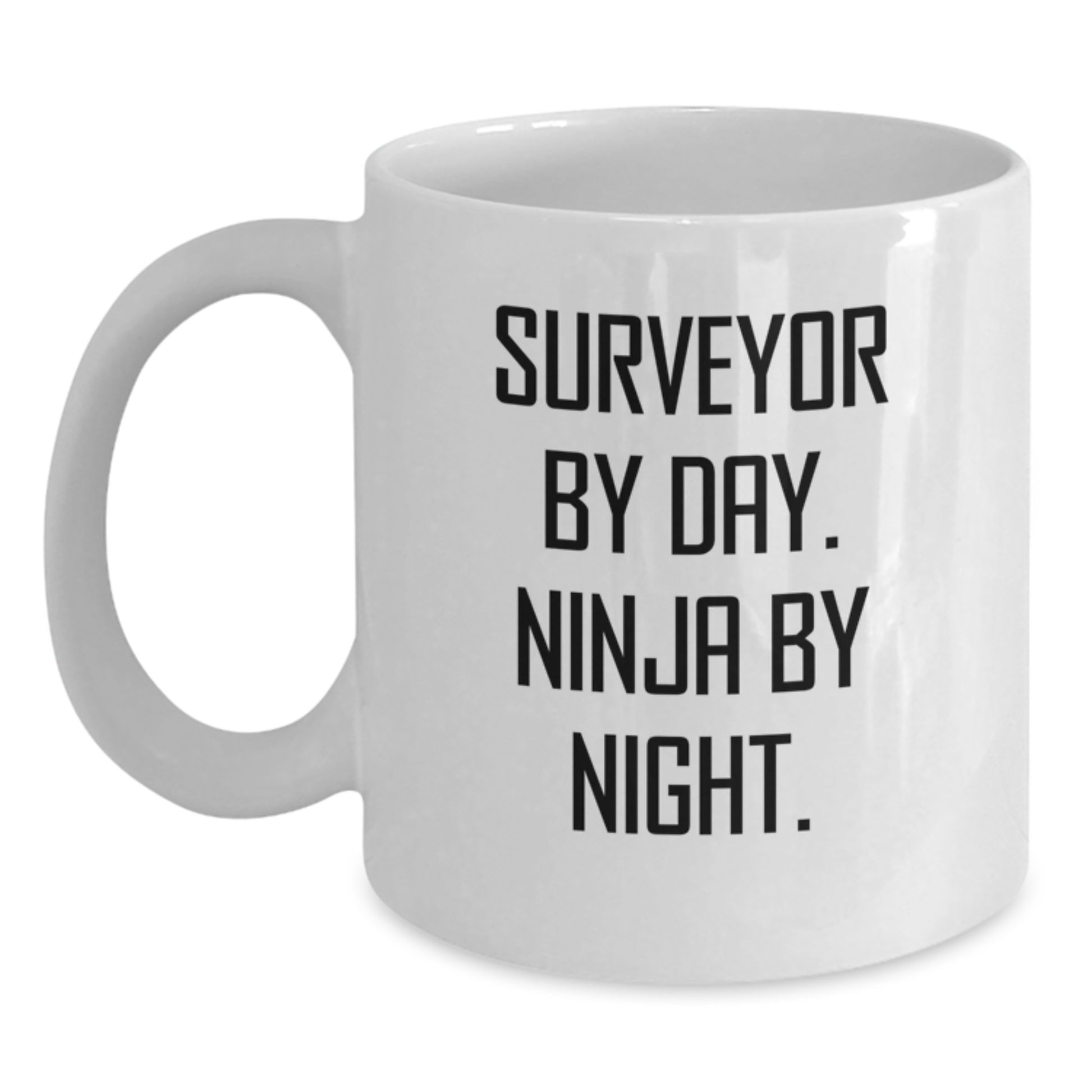 Funny Gifts for Surveyor Friends from Men - Surveyor By Day Ninja By Night White Coffee Mug - Main