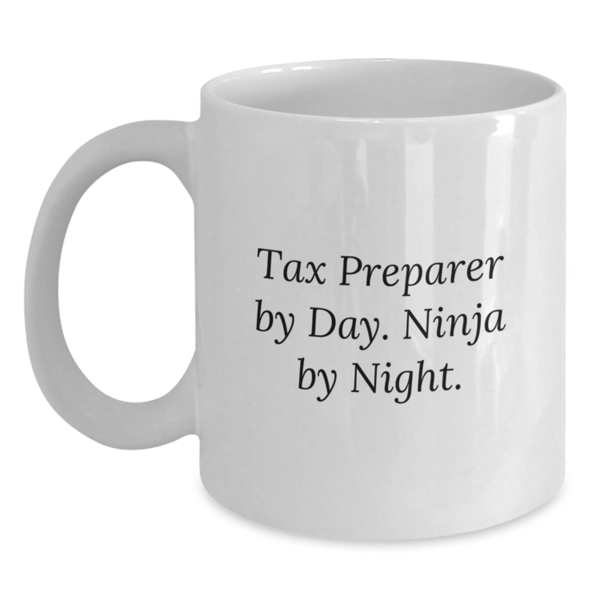 Funny Tax Preparer Gifts from Friends, White Coffee Mug for Graduation Day, Tax Preparer By Day. Ninja By Night. - Main