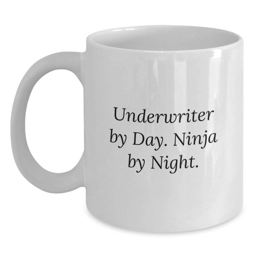 Underwriter By Day Funny White Coffee Mug Gifts from Friends for Graduation Unique Occasion - Main