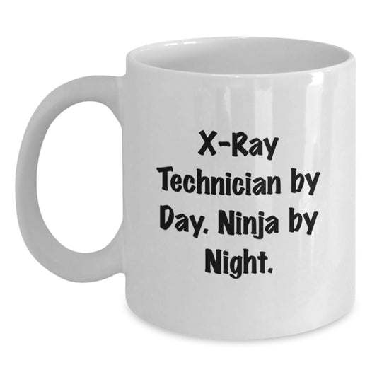 Funny X-Ray Technician Gifts for Men, Unique White Coffee Mug for Friends, X-Ray Technician By Day. Ninja By Night. - Funny Graduation Gifts - Main