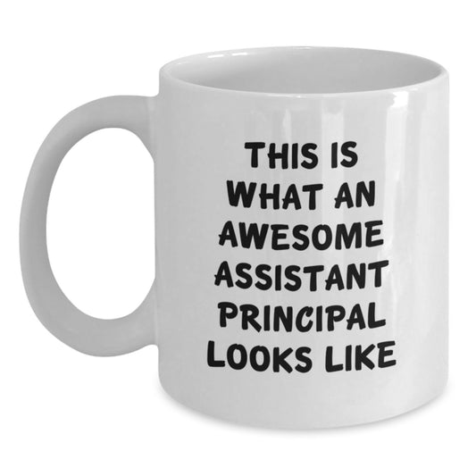 Funny Assistant Principal Gifts for Men Women Friends Coworkers Family - White Coffee Mug with This Is What An Awesome Assistant Principal Looks Like Quote - Main