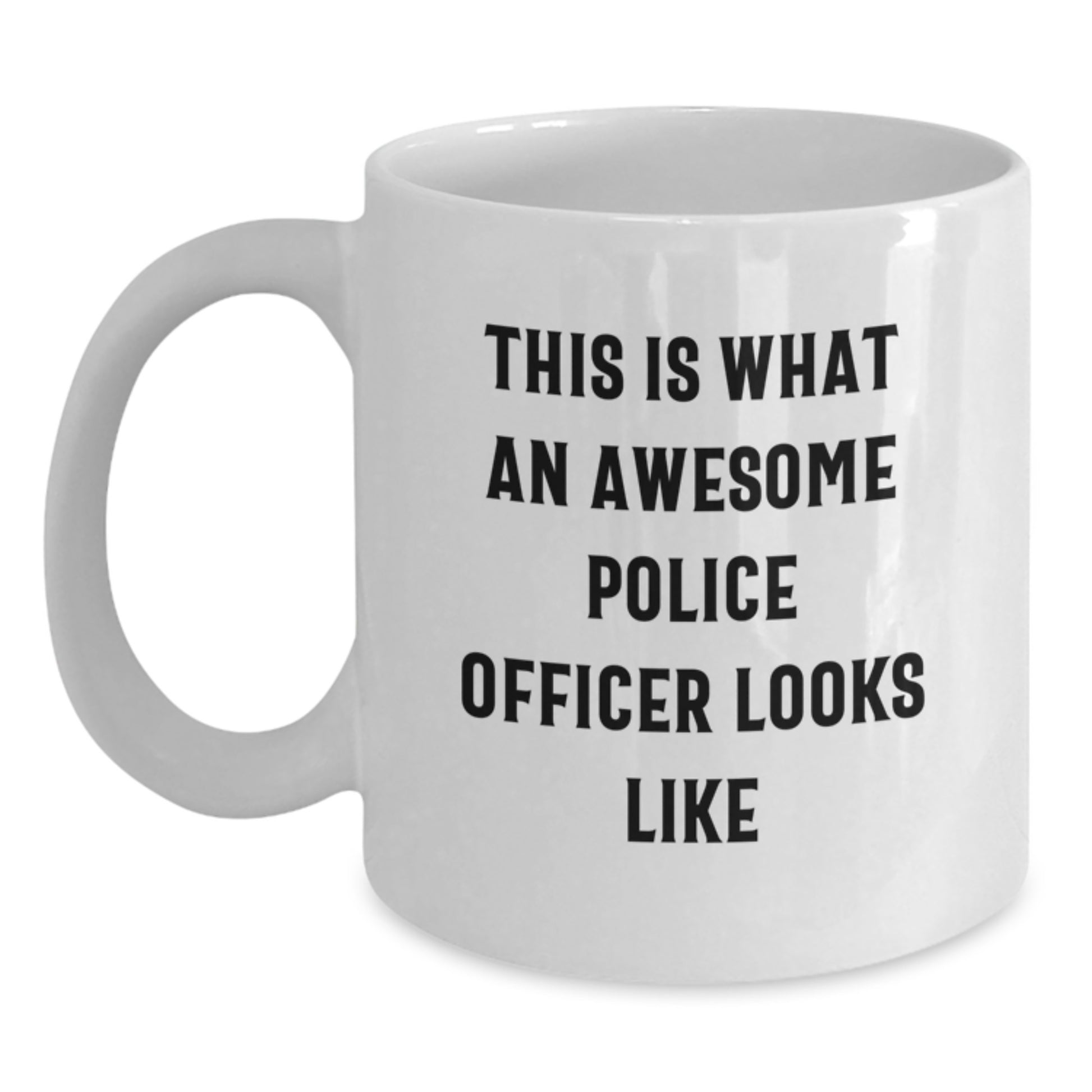 Gifts from Family Members for Police Officer Men, Graduation Unique Gifts, White Coffee Mug with Funny Quote 'This Is What An Awesome Police Officer Looks Like' - Main