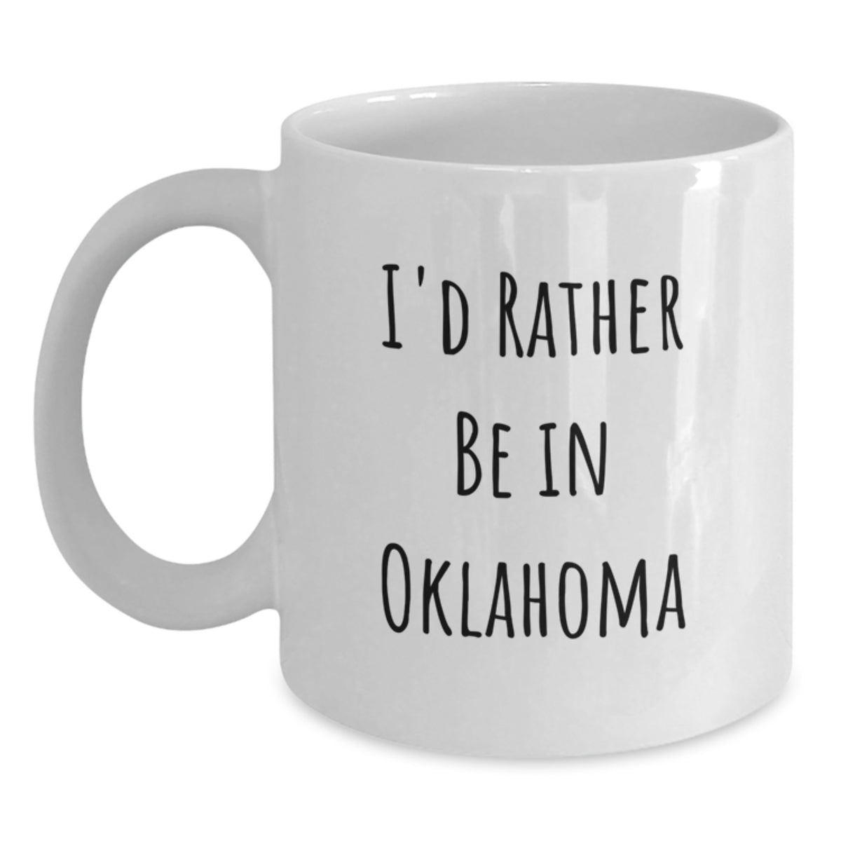 Oklahoma Gift for Him - I'd Rather Be In Oklahoma Keepsake Coffee Mug - Main
