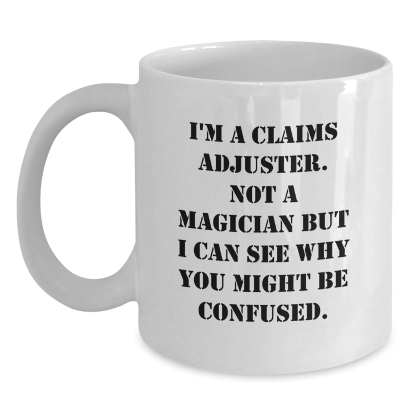 Claims Adjuster Keepsake White Coffee Mug for Him Birthday Gift - Main