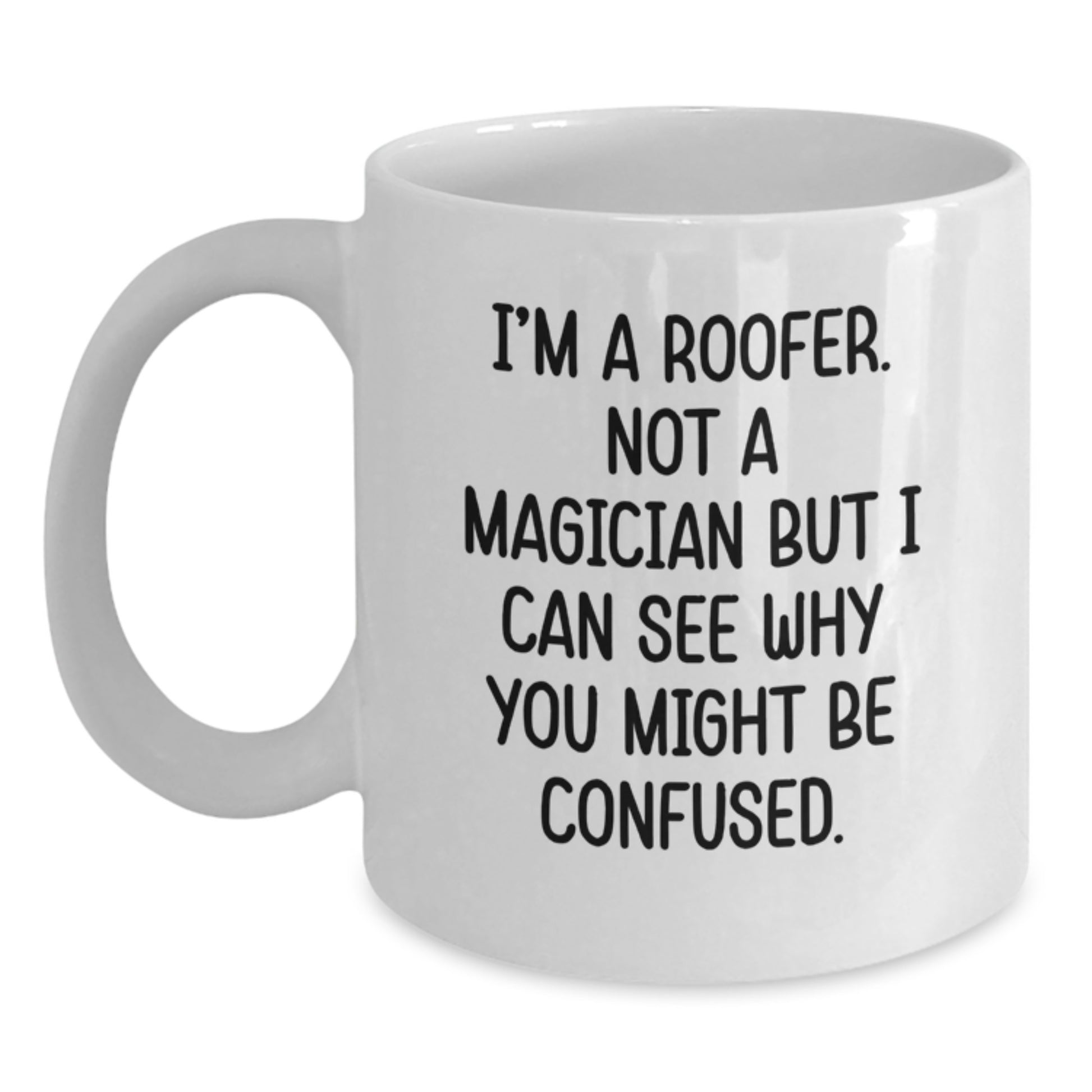 Birthday Gift Roofer Keepsake White Coffee Mug for Her with Quote - Main