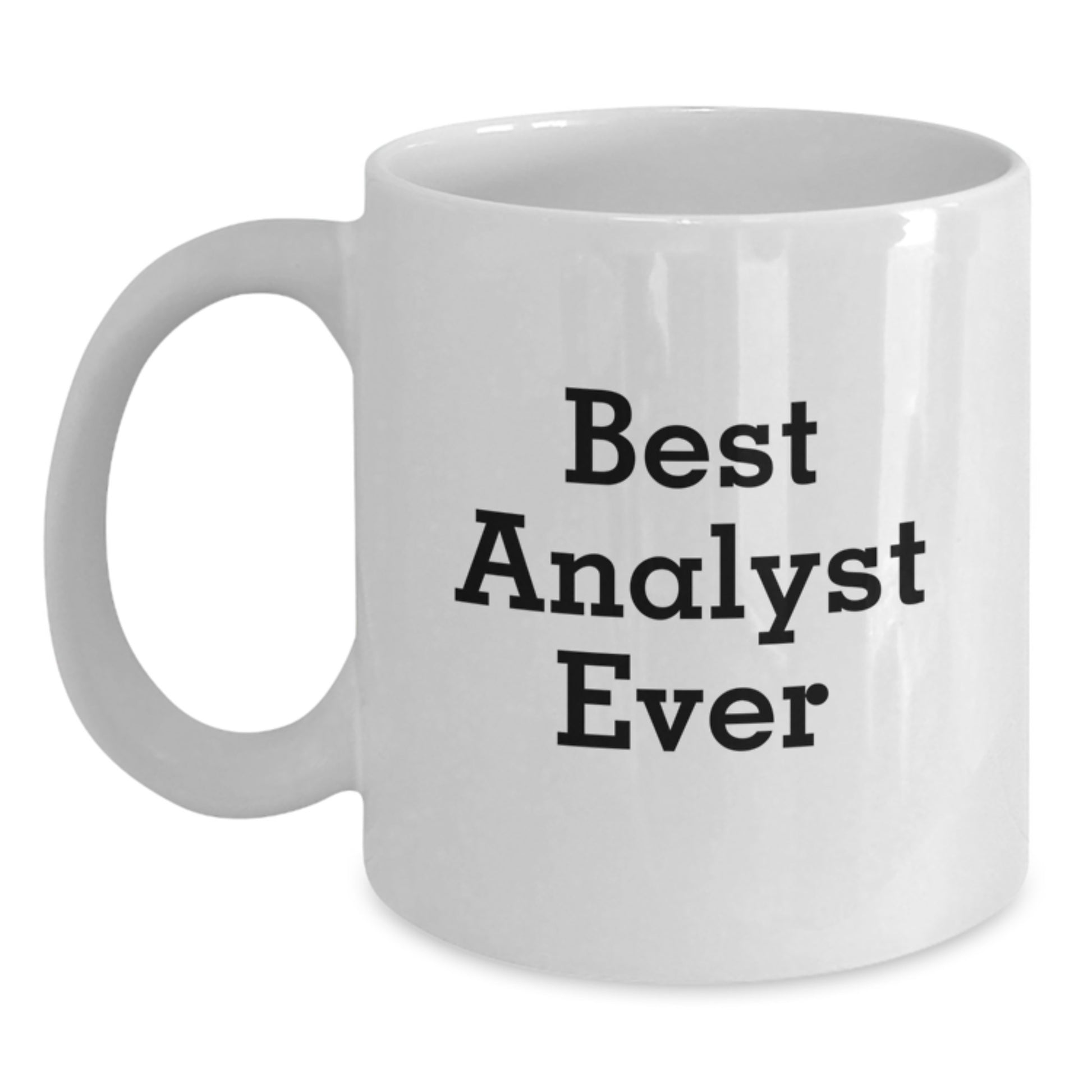 Analyst Keepsake White Coffee Mug Analyst Ever for Him Birthday Gift - Main