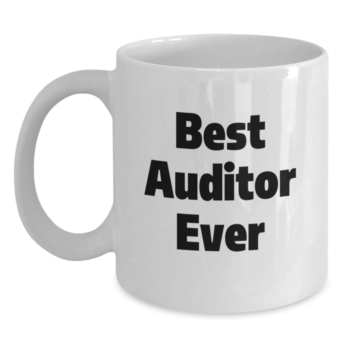 Auditor Gift for Him - Best Auditor Ever Keepsake White Coffee Mug - Main