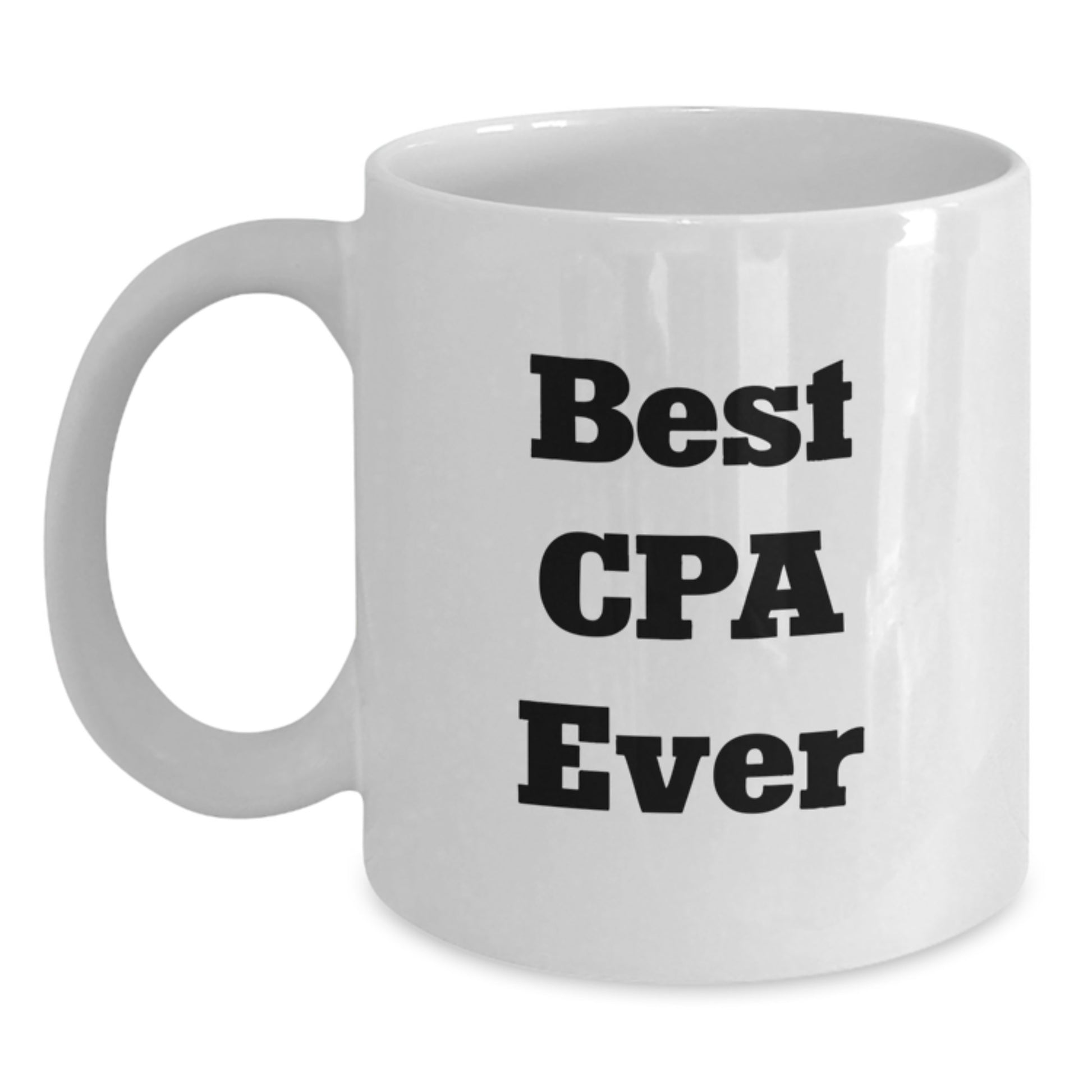 Best Cpa Ever Keepsake Ceramic White Coffee Mug for Him Birthday Gift - Main
