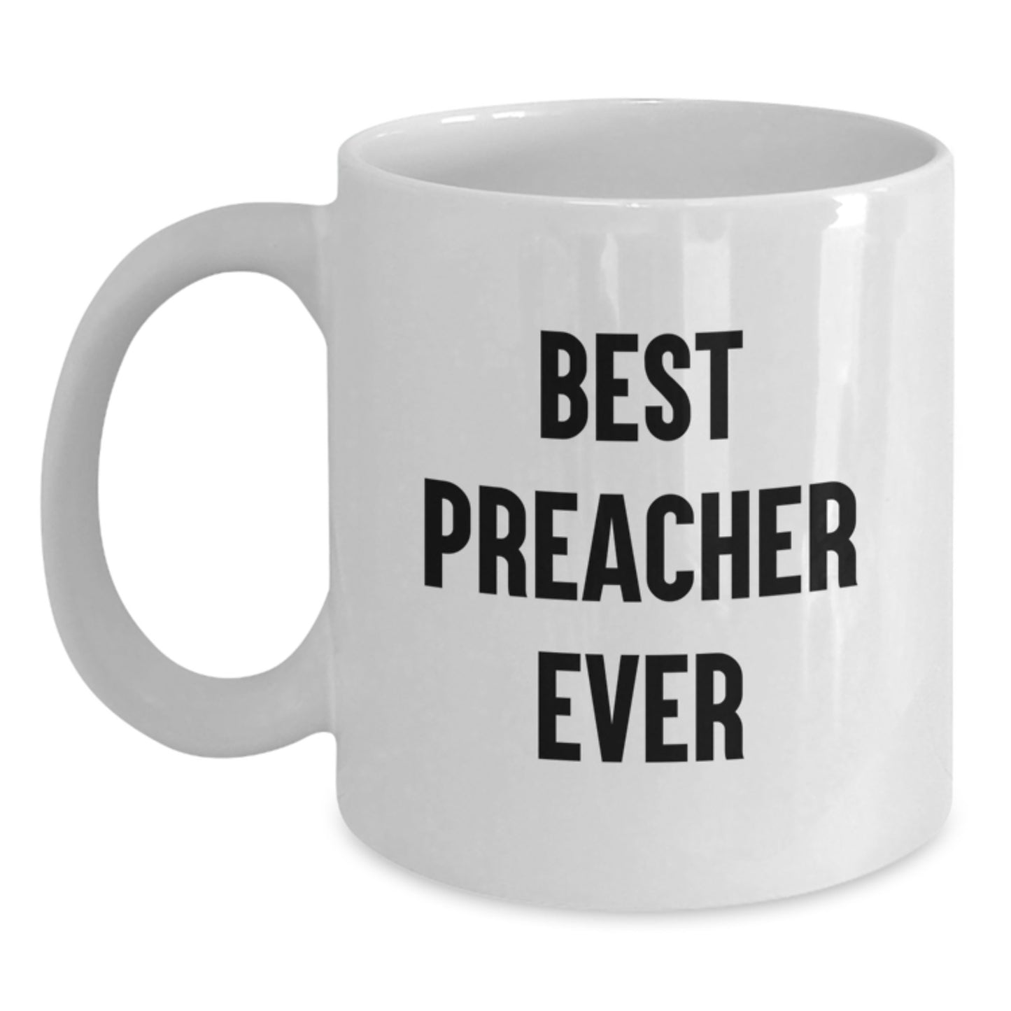 Birthday Gift for Her Best Preacher Ever White Coffee Mug Ceramic - Main