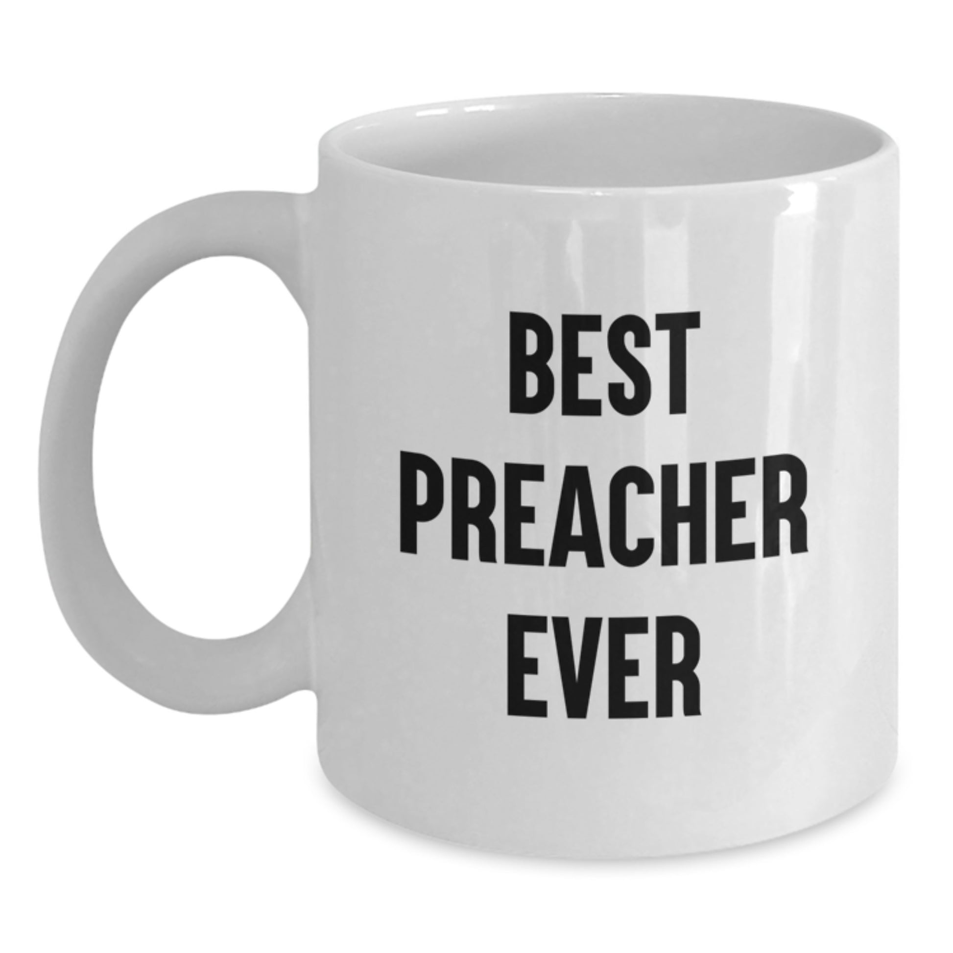 Birthday Gift for Her Best Preacher Ever White Coffee Mug Ceramic - Main