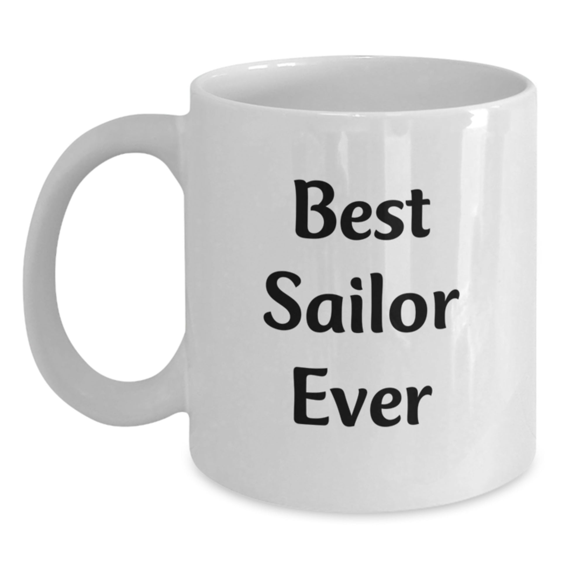 Best Sailor Ever Keepsake White Ceramic Mug for Him Birthday Gift - Main
