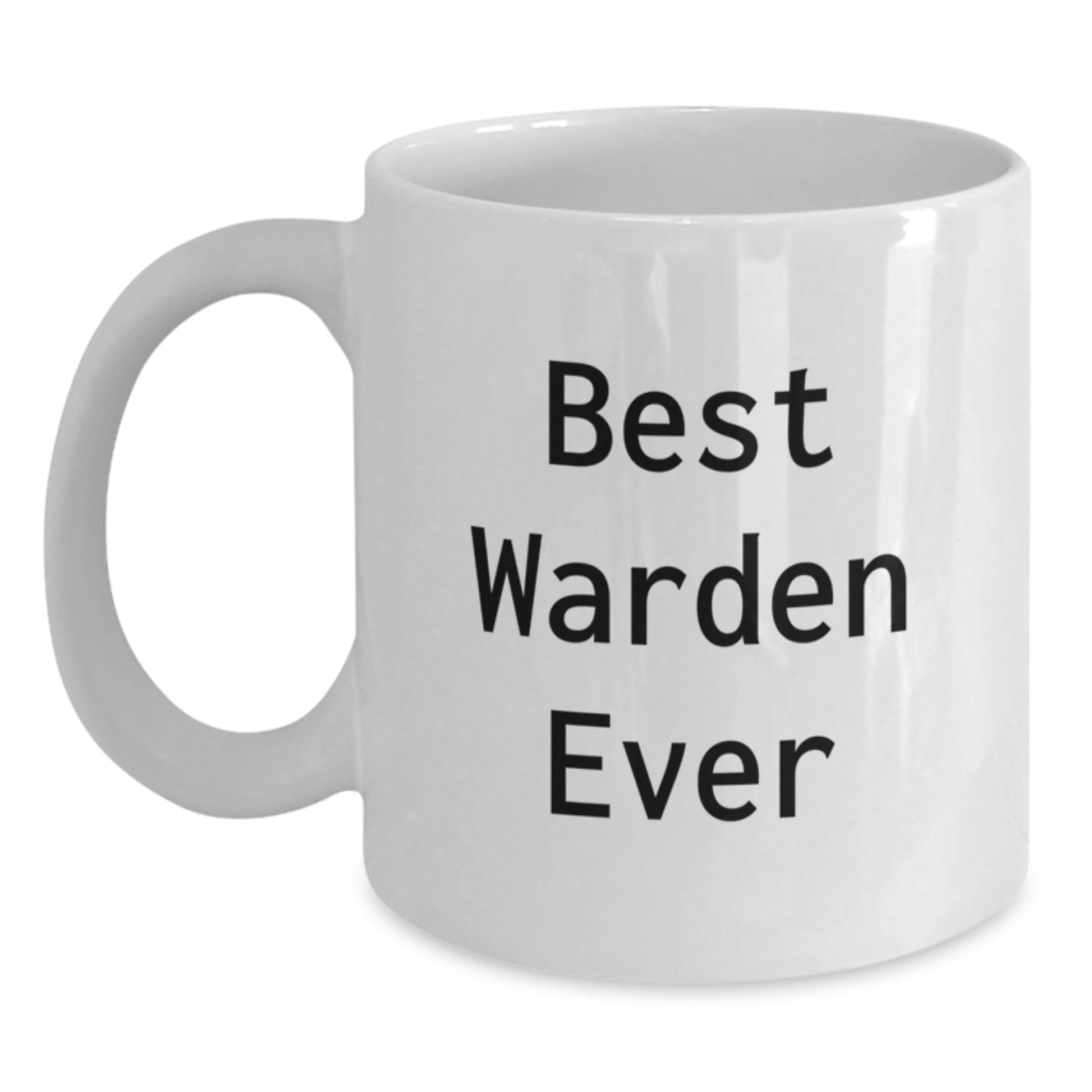 Best Warden Ever Keepsake White Coffee Mug for Him Birthday Gift - Main