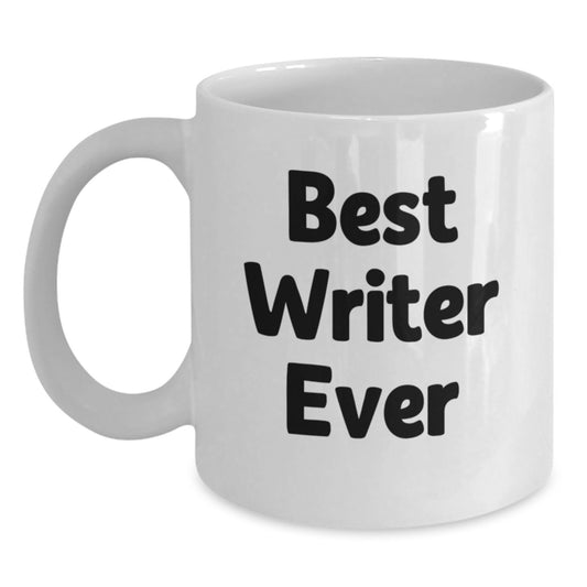 Funny Quotes for Writers - Best Writer Ever - Birthday Unique Gifts from Friends to Family - Main
