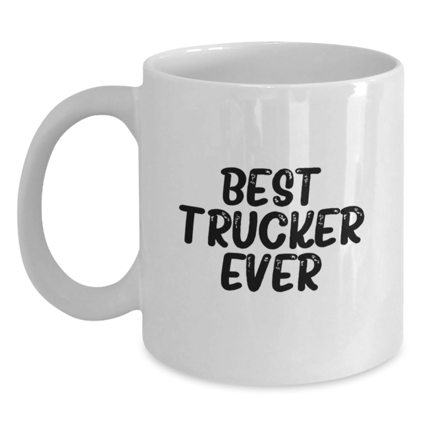 Best Trucker Ever Keepsake Ceramic White Mug for Him Birthday Gift - Main