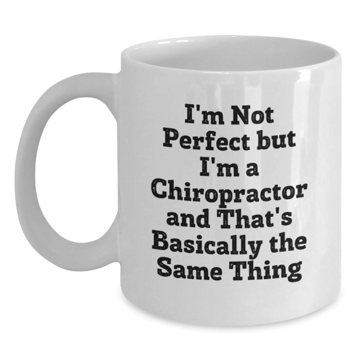 Chiropractor Gift for Him - Humorous Coffee Mug Keepsake - Main