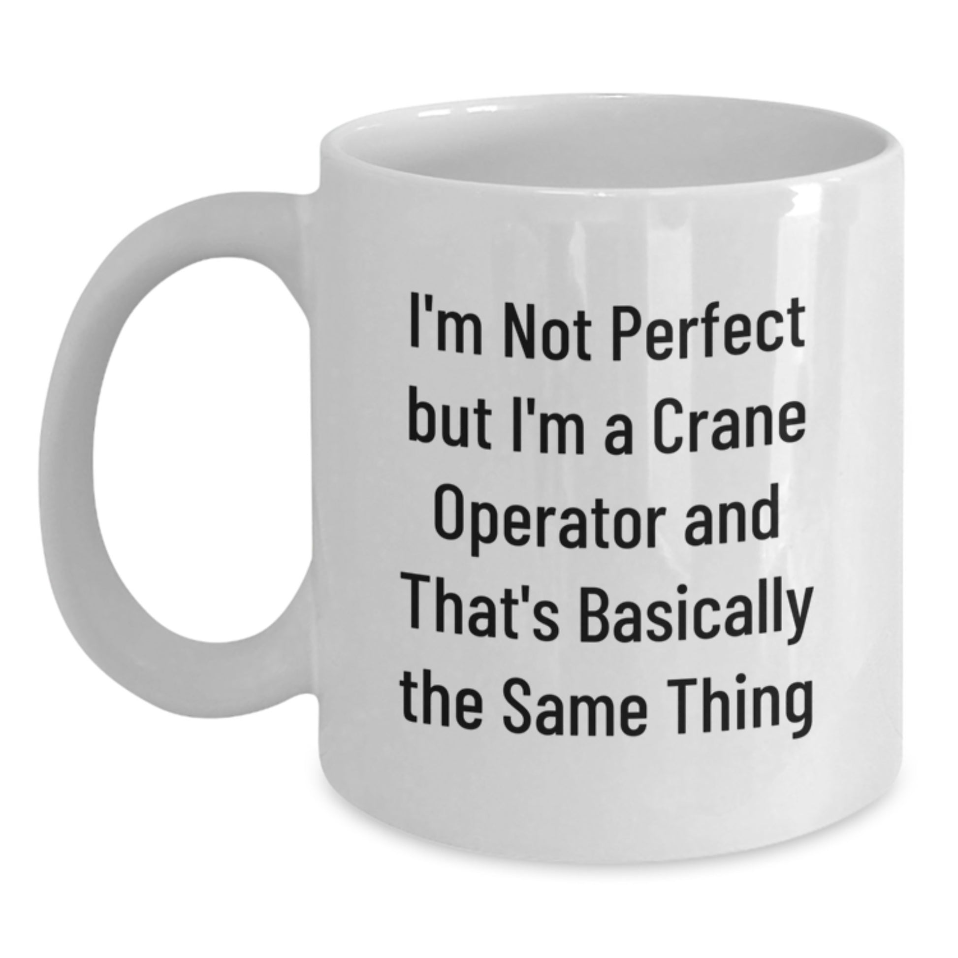 Crane Operator Keepsake Mug for Him Birthday Gift White Ceramic 11oz - Main