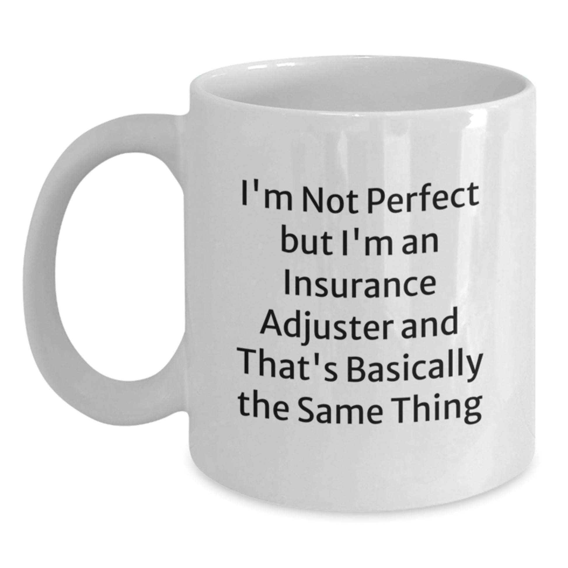 Insurance Adjuster Keepsake Mug for Him Birthday Gift Ceramic 11oz White - Main