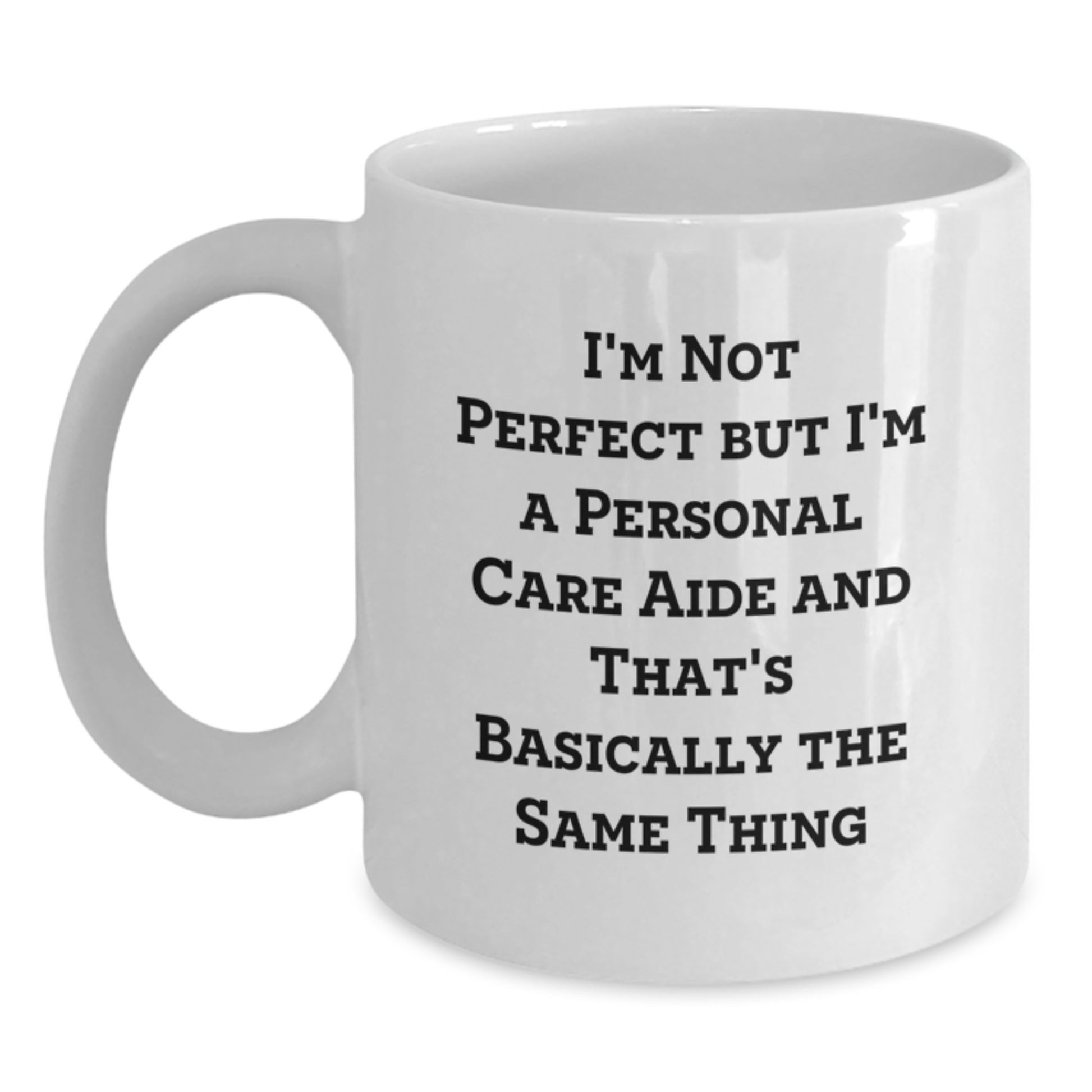 Personal Care Aide Keepsake Ceramic White Mug for Him Birthday Gift - Main