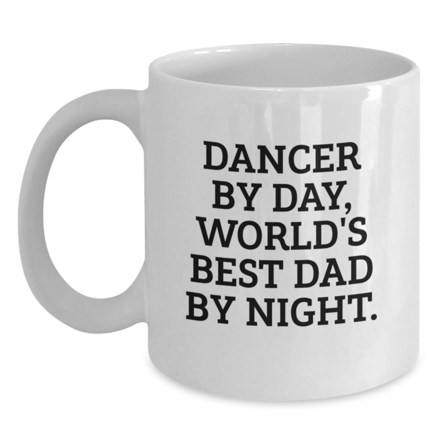 Birthday Gift Dancer By Day, World's Best Dad By Night Mug for Her - Main