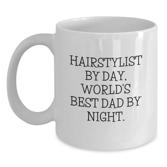 Funny Hairstylist Gifts for Men - Hairstylist By Day, World's Best Dad By Night White Coffee Mug - Unique Valentine's Gifts from Family - Main