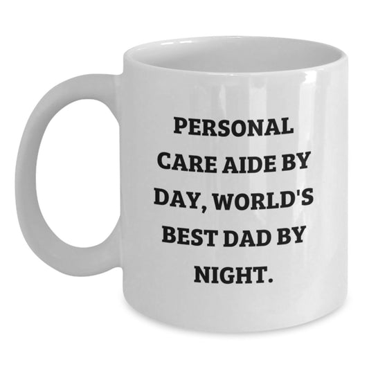 Funny Personal Care Aide Gifts from Women, Valentine's Unique Mugs for Dad, White Coffee Mug with Personal Care Aide Quote - Main