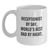 Load image into Gallery viewer, Funny Receptionist Gifts from Friends and Family - White Coffee Mug, 11oz or 15oz - By Day a Receptionist, By Night a World&#39;s Best Dad - Main

