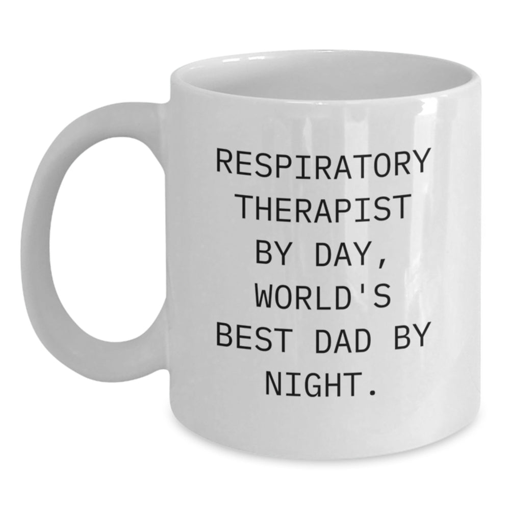 Funny Respiratory Therapist Gifts, White Coffee Mug, 'Respiratory Therapist By Day, World's Best Dad By Night.' - Gifts from Family to Respiratory Therapist, Birthday Unique Gifts - Main