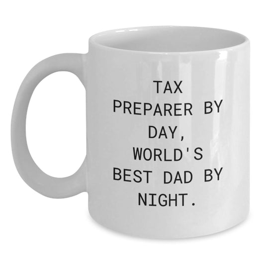 Funny Tax Preparer Gifts from Men - Tax Preparer by Day, World's Best Dad by Night White Coffee Mug for Valentine's Unique Gifts - Main