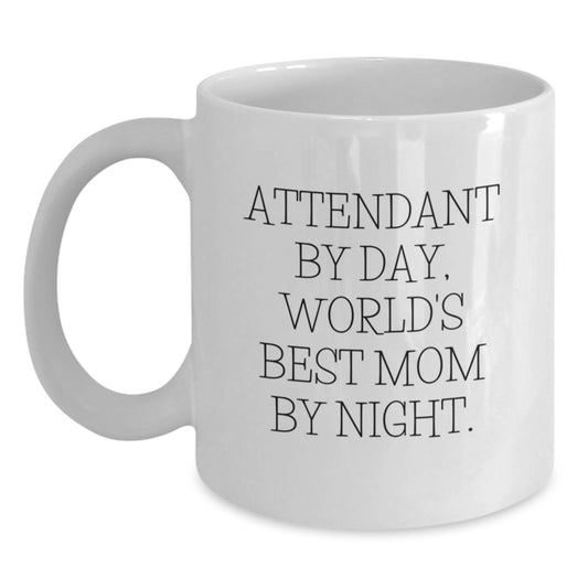 Funny Attendant White Coffee Mugs, Gifts from Family to Attendant, Perfect for Attendant By Day World's Best Mom Night - Main