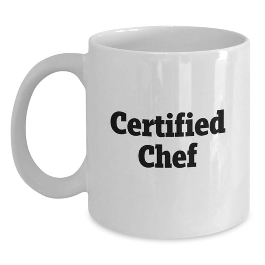 Funny Chef Quotes Gifts from Men to Friends, Unique White Coffee Mug for Certified Chef Christmas Unique Gifts - Main
