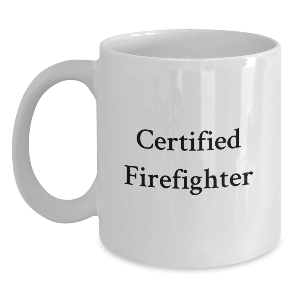 Funny Firefighter Quote Gifts from Friends to Firefighter, White Coffee Mug for Graduation Unique Gifts - Main