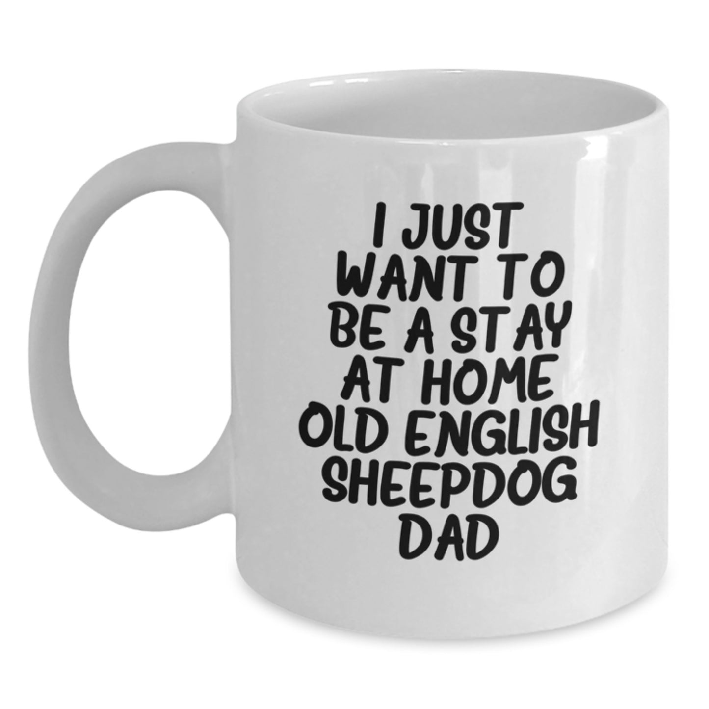 Funny Old English Sheepdog Dad Quote Gifts from Friends for Men Birthday Unique Mugs White Coffee Mug - Main