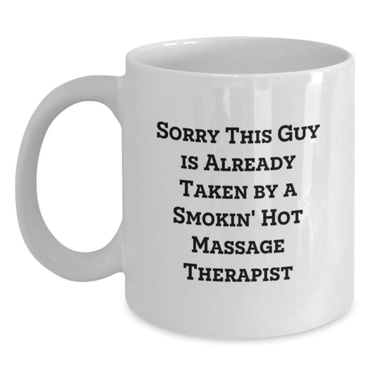 Funny Massage Therapist Gifts White Coffee Mug for Men, Gifts from Friends to Massage Therapist, Smokin' Hot Quote - Main