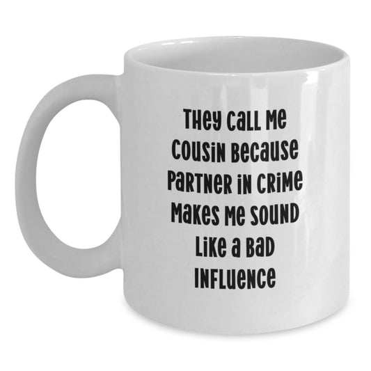 Funny Cousin Gifts for Him, Birthdays Unique White Coffee Mugs for Cousin Partner in Crime - Main