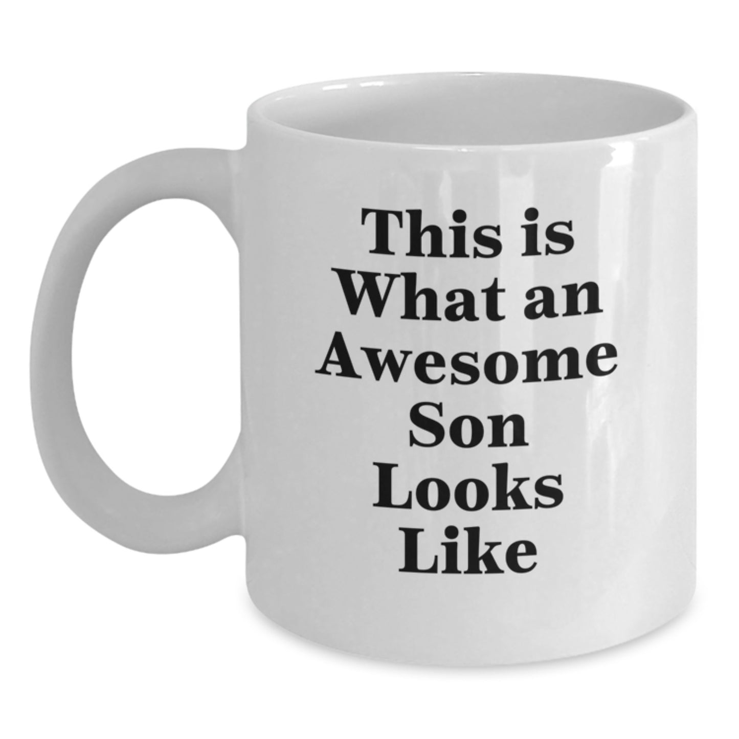 Funny Son Gifts - This Is What An Awesome Son Looks Like White Coffee Mug for Men Gifts from Mom, Dad, Friends, or Coworkers on Graduation Day - 11oz or 15oz Ceramic Mug - Main